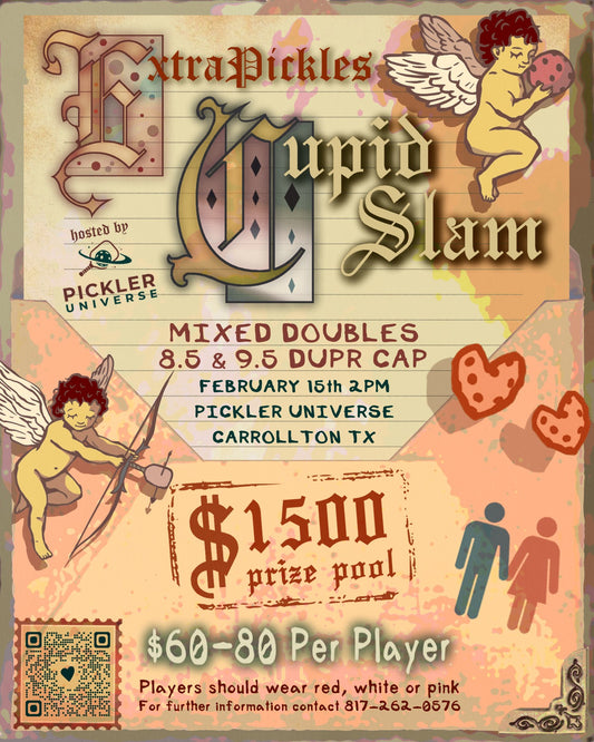 CUPID SLAM - PICKLER UNIVERSE, CARROLLTON TX